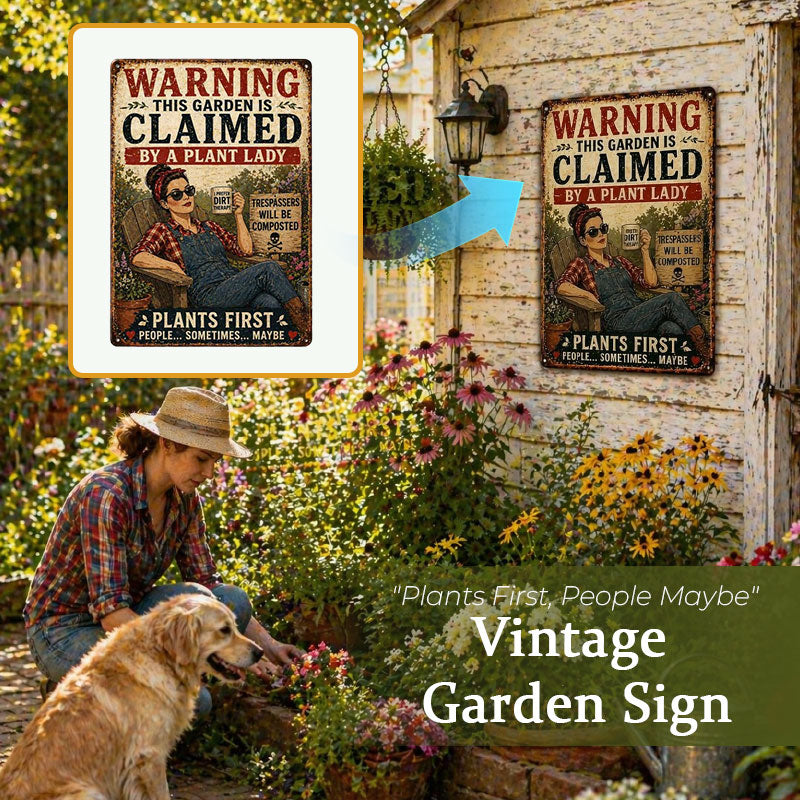 "Plants First, People Maybe" Vintage Garden Sign