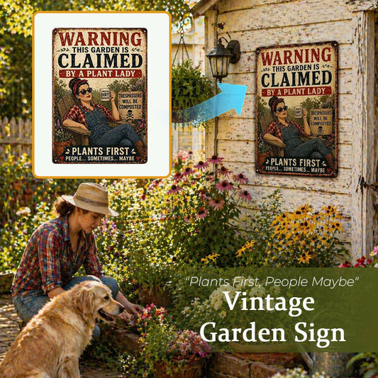 "Plants First, People Maybe" Vintage Garden Sign