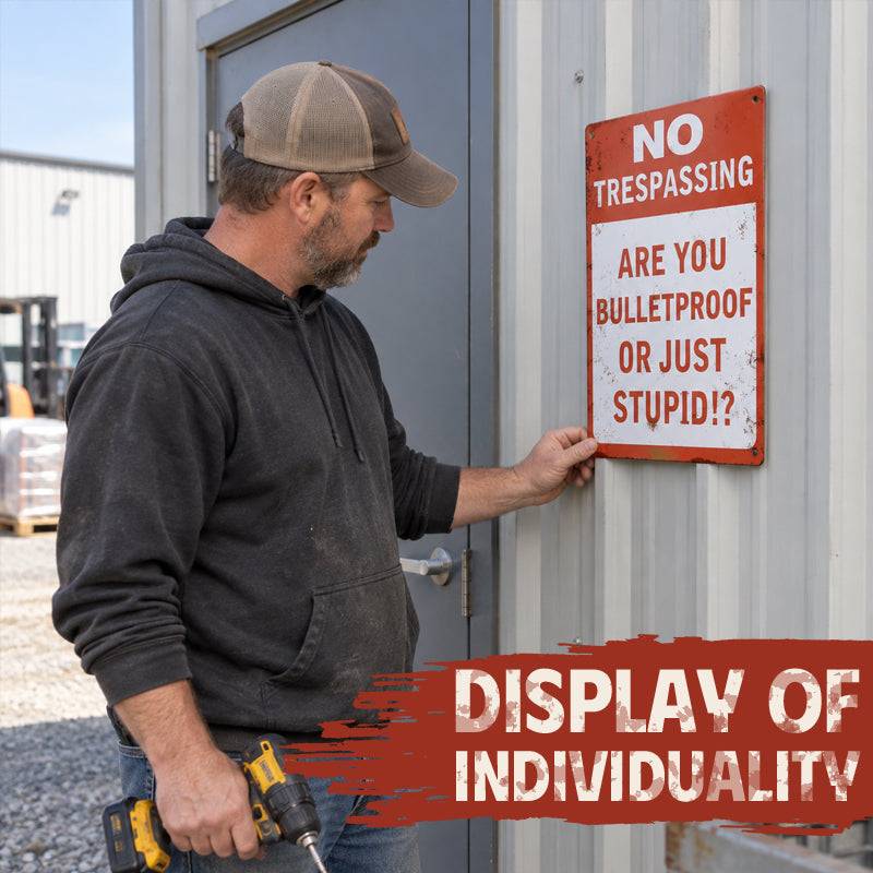 Are You Bulletproof? Funny No Trespassing Sign