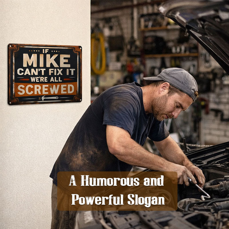 “IF MIKE CAN'T FIX IT, WE'RE ALL SCREWED”Wall Decal