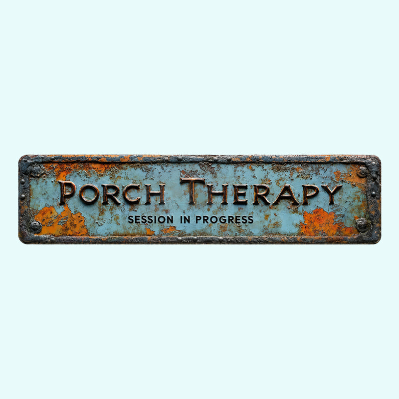 Country-style "PORCH THERAPY" Metal Sign