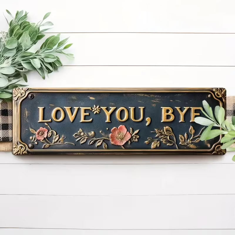 "Love you, Bye" Wall Sign