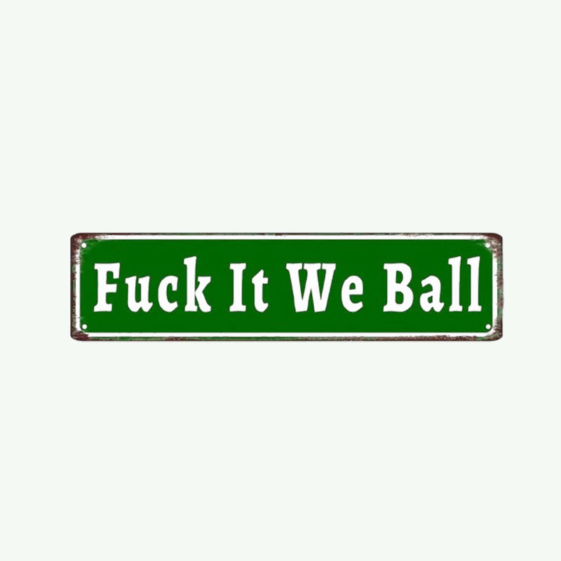 F*ck It We Ball Iron Plate